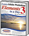Learn Adobe Photoshop Elements 3 in a Day