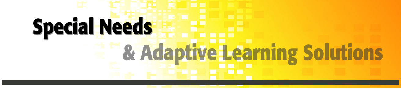 Special Needs & Adaptive Learning