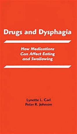 Drugs and Dysphagia: How Medications Can Affect Eating and Swallowing | Pro-Ed Inc