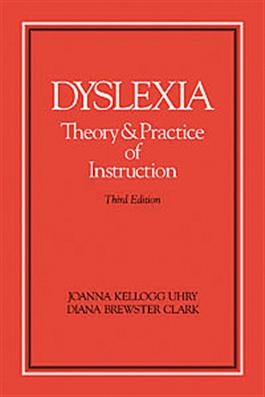 Dyslexia Theory and Practice of Instruction Third Edition | Special Education