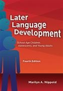 LATER LANGUAGE DEVELOPMENT SCHOOL AGE CHILD,4E | Pro-Ed Inc