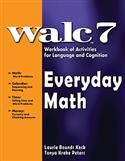 WORKBK ACT F/LANG COG WALC 7 EVERY MATH | Special Education