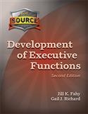 SOURCE DEVELOPMENT OF EXECUTIVE FUNCTIONS,2E    2E | Special Education