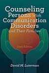 Image Counseling Persons With Communication Disorders and Their Families-Sixth Edition